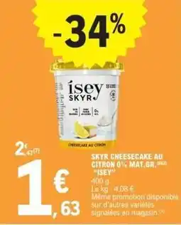 E.Leclerc Isey - skyr cheesecake au citron 0% mat.gr offre
