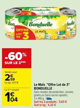 Carrefour Le Maïs "Offre Lot de 3" BONDUELLE offre