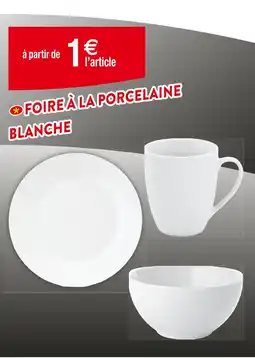 Cora x Carrefour Foire à la porcelaine blanche offre