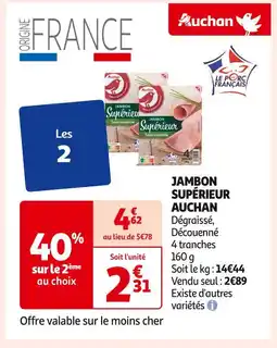 Auchan Supermarché AUCHAN JAMBON SUPÉRIEUR offre