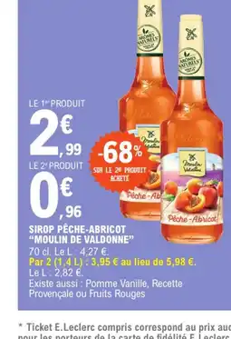 E.Leclerc SIROP PÊCHE-ABRICOT "MOULIN DE VALDONNE" offre