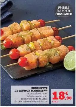 Hyper U Brochette de saumon marinee offre