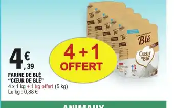 E.Leclerc FARINE DE BLÉ "CŒUR DE BLÉ offre