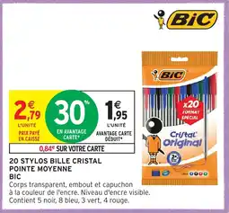 Intermarché Hyper 20 STYLOS BILLE CRISTAL POINTE MOYENNE BIC offre