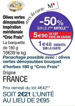 Monoprix Croc Frais Olives vertes dénoyautées inspiration méridionale offre