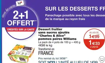 Monoprix Charles & Alice Dessert fruitier sans sucres ajoutés pommes poires Williams offre