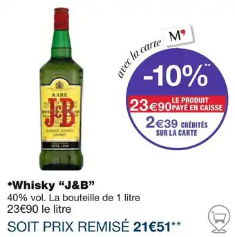 Monoprix J&B Whisky offre