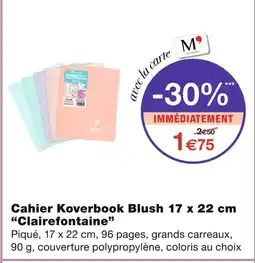 Monoprix Clairefontaine Cahier Koverbook Blush 17 x 22 cm offre