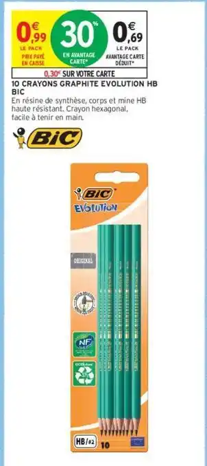 Intermarché Bic - 10 crayons graphite evolution hb offre