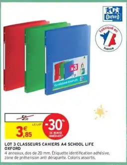 Intermarché Oxford - lot 3 classeurs cahiers a4 school life offre