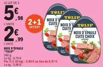 E.Leclerc Tulip - noix d'épaule offre