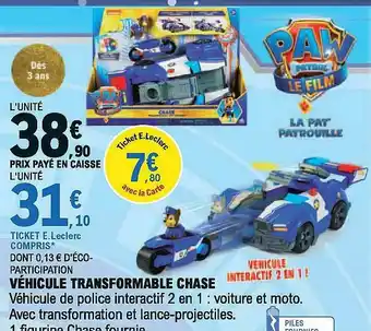 E.Leclerc Véhicule Transformable Chase offre
