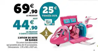 Hyper U L'avion De Rêve De Barbie offre