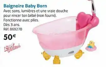 La Grande Récré Baignoire baby born offre