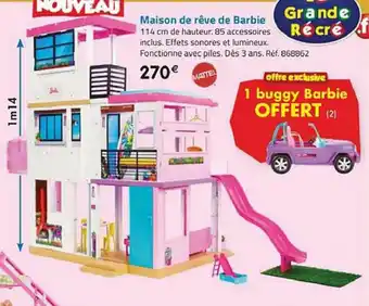 La Grande Récré Maison de rêve de barbie offre