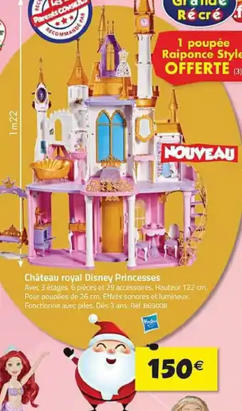 La Grande Récré Chateau royal disney princesses offre
