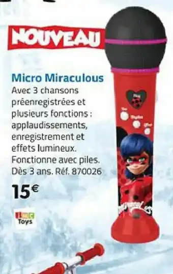 La Grande Récré Micro miraculous offre