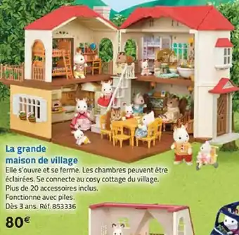 La Grande Récré La grande maison de village offre