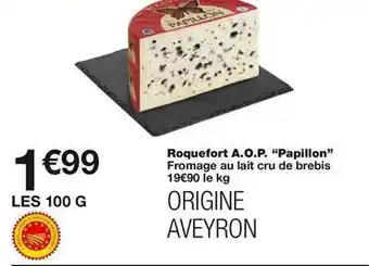 Monoprix Roquefort a.o.p. papillon offre