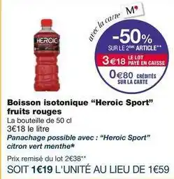 Monoprix Boisson isotonique heroic sport fruits rouges offre