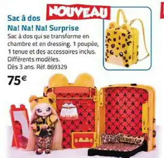 La Grande Récré Sac à dos NA! NA! NA! surprise offre