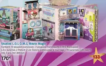 La Grande Récré Studios L.O.L O.M.G movie magic offre