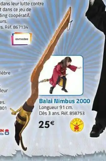 La Grande Récré Balai nimbus 2000 offre