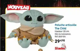 La Grande Récré Peluche articulée the child offre