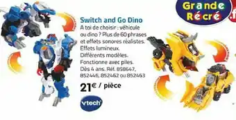 La Grande Récré Switch and go dino offre