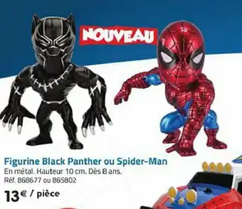 La Grande Récré Figurine black panther ou spider-man offre