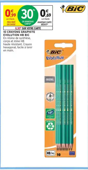 Intermarché BIC 10 CRAYONS GRAPHITE EVOLUTION HB offre