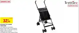 Intermarché Trottine POUSSETTE CANNE TROTTINE offre