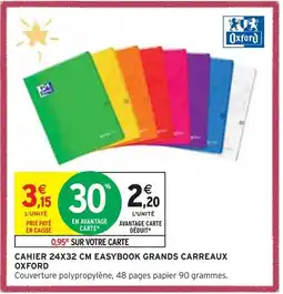 Intermarché OXFORD CAHIER 24X32 CM EASYBOOK GRANDS CARREAUX offre