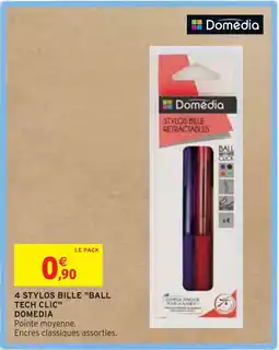 Intermarché DOMEDIA 4 STYLOS BILLE BALL TECH CLIC offre