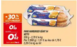 Netto NETTO PAINS HAMBURGER GÉANT X4 offre