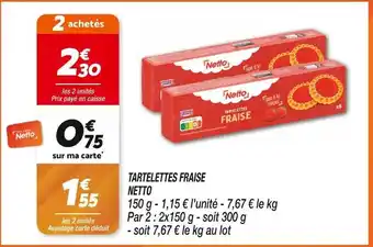 Netto NETTO TARTELETTES FRAISE offre