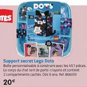 La Grande Récré Support secret Lego Dots offre