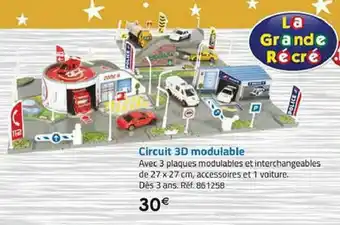 La Grande Récré Circuit 3D Modulable offre