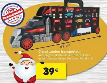La Grande Récré Grand Camion Transporteur offre