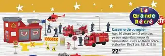 La Grande Récré Caserne de Pompier offre