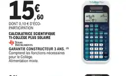 E.Leclerc CALCULATRICE SCIENTIFIQUE TI-COLLÈGE PLUS SOLAIRE offre