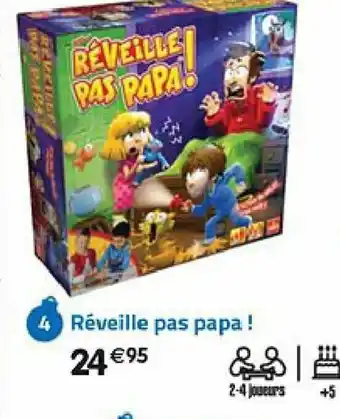 Réveille Pas Papa!