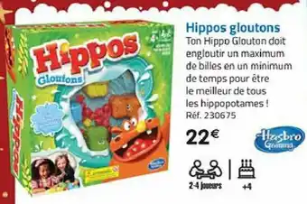 La Grande Récré Hippos Gloutons offre