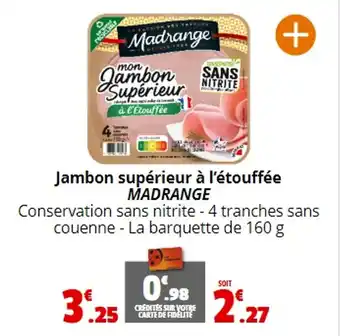 Coccimarket Jambon supérieur à l'étouffée MADRANGE offre