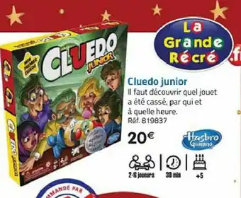 La Grande Récré Cluedo Junior offre
