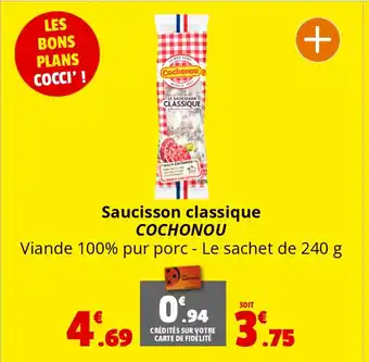 Coccinelle Supermarché Saucisson classique COCHONOU offre