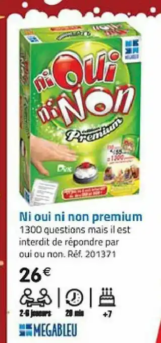 La Grande Récré Ni Oui Ni Non Premium offre