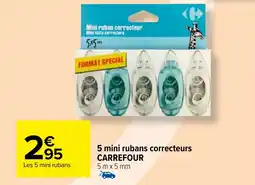Carrefour 5 mini rubans correcteurs CARREFOUR offre