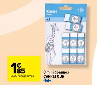 Carrefour 8 mini gommes CARREFOUR offre