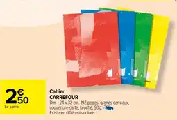 Carrefour Cahier CARREFOUR offre